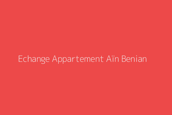 Echange Appartement F4 Alger 