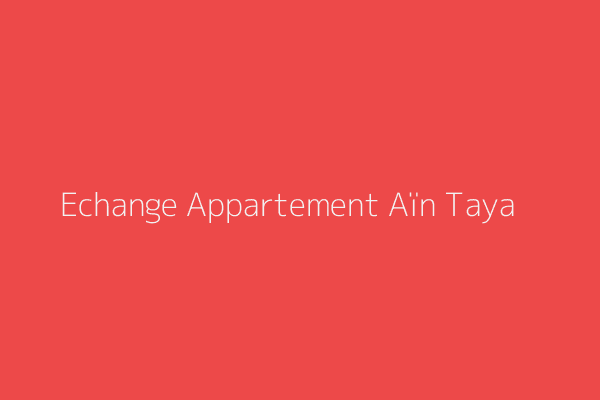 Echange Appartement F3 Alger 