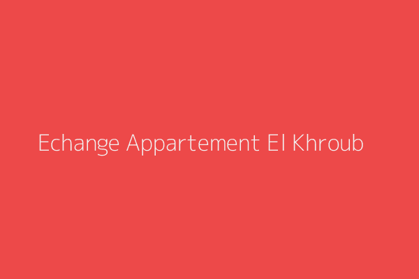 Echange Appartement F4 Constantine 