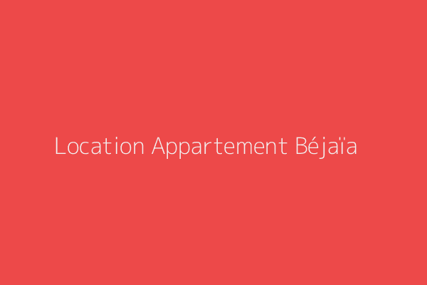 Location Appartement F3 Bejaia 