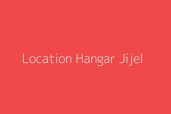 Location Hangar  Jijel 