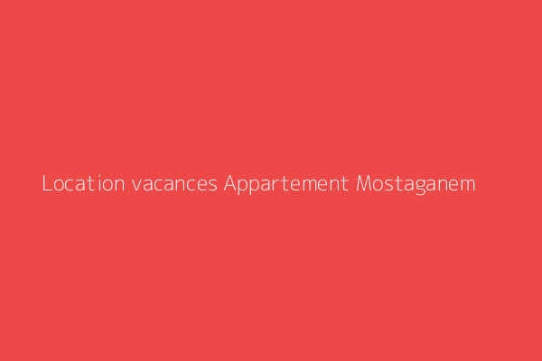 Location vacances Appartement  Mostaganem 