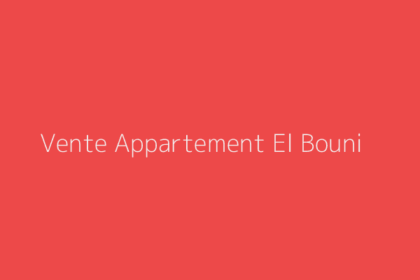 Vente Appartement F3 Annaba 