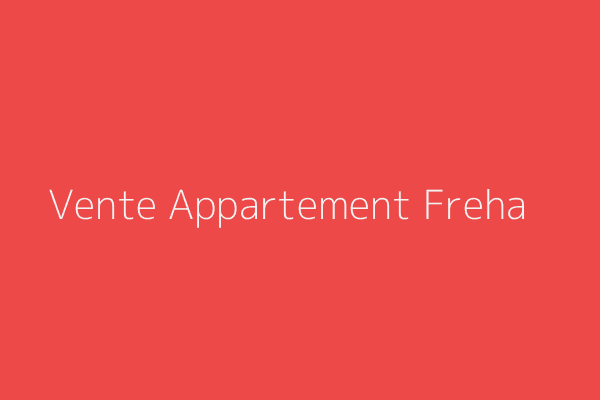 Vente Appartement F3 Tizi-Ouzou 