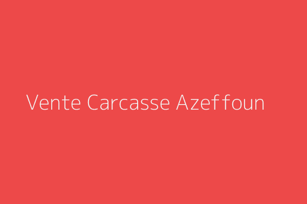 Vente Carcasse  Tizi-Ouzou 