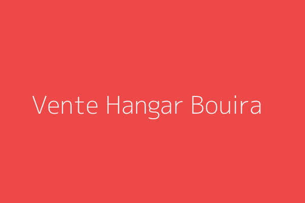 Vente Hangar  Bouira 