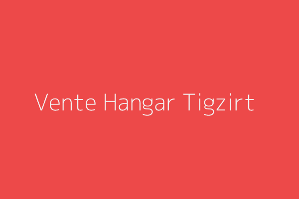 Vente Hangar  Tizi-Ouzou 