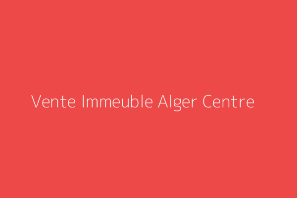 Vente Immeuble  Alger 