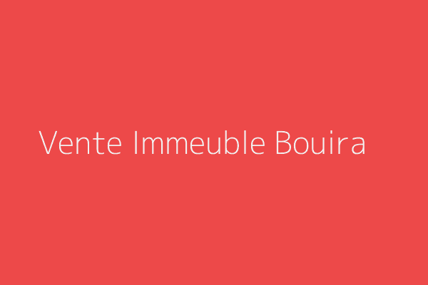 Vente Immeuble  Bouira 