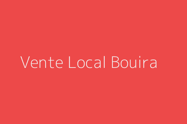 Vente Local  Bouira 