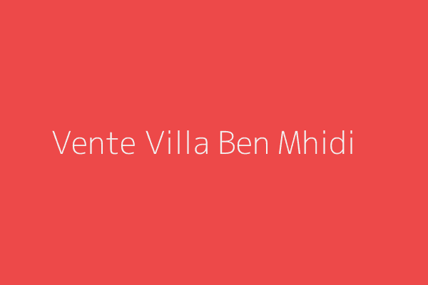 Vente Villa F5 El Tarf 