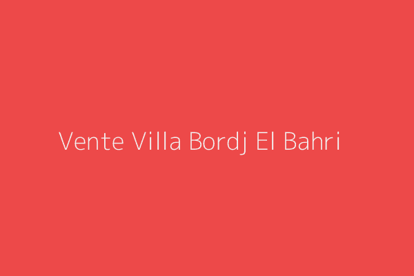 Vente Villa F6 Alger 